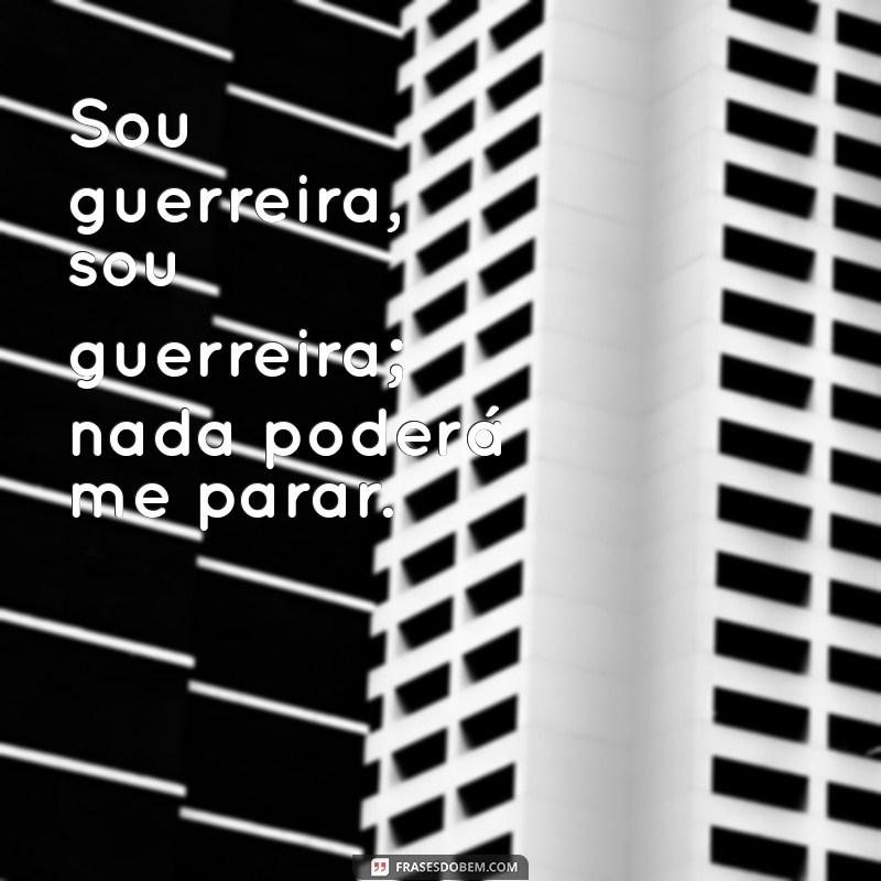 Frases Inspiradoras de Força e Coragem para Guerreiras no Tumblr 