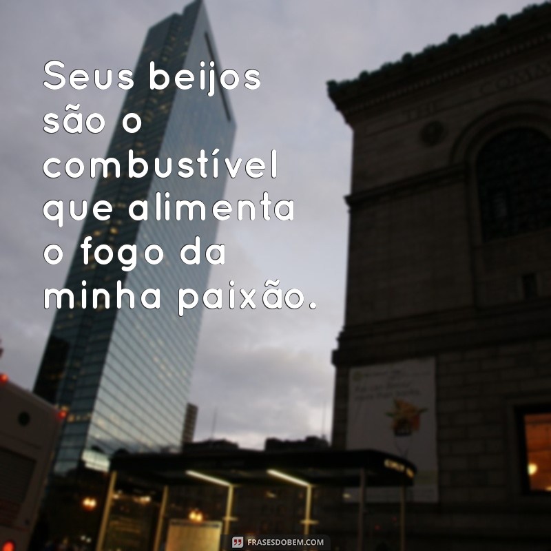 Frases Sensuais para Apimentar sua Vida a Dois 