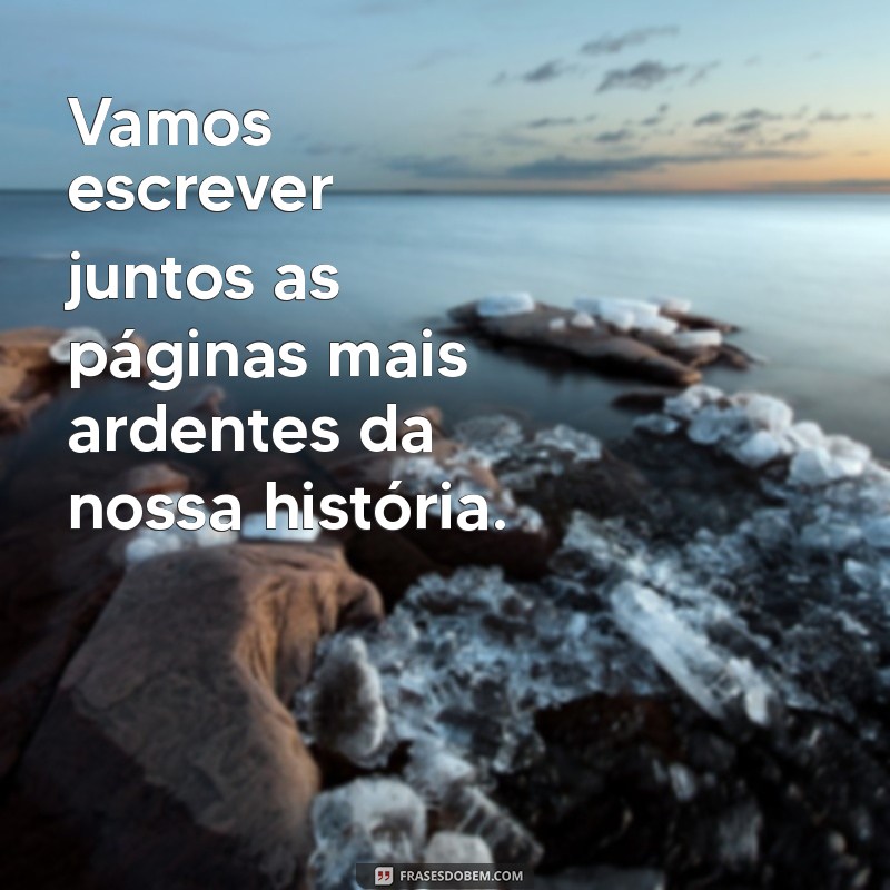 Frases Sensuais para Apimentar sua Vida a Dois 