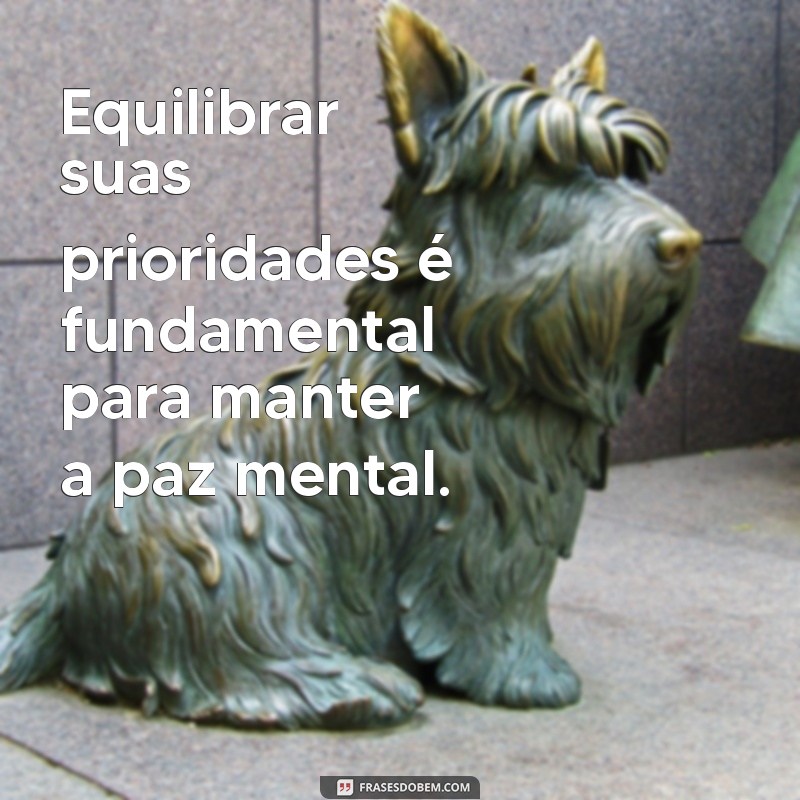 Mensagens Inspiradoras para Promover Paz e Equilíbrio na Sua Vida 