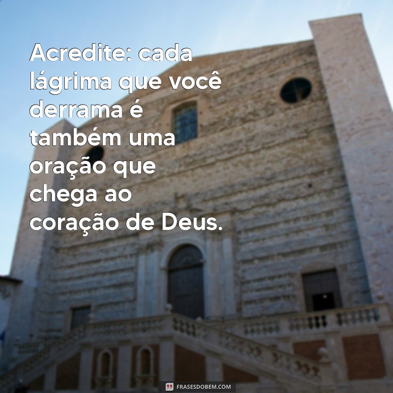 Fortaleça sua Fé: Mensagens Inspiradoras de Força em Deus 