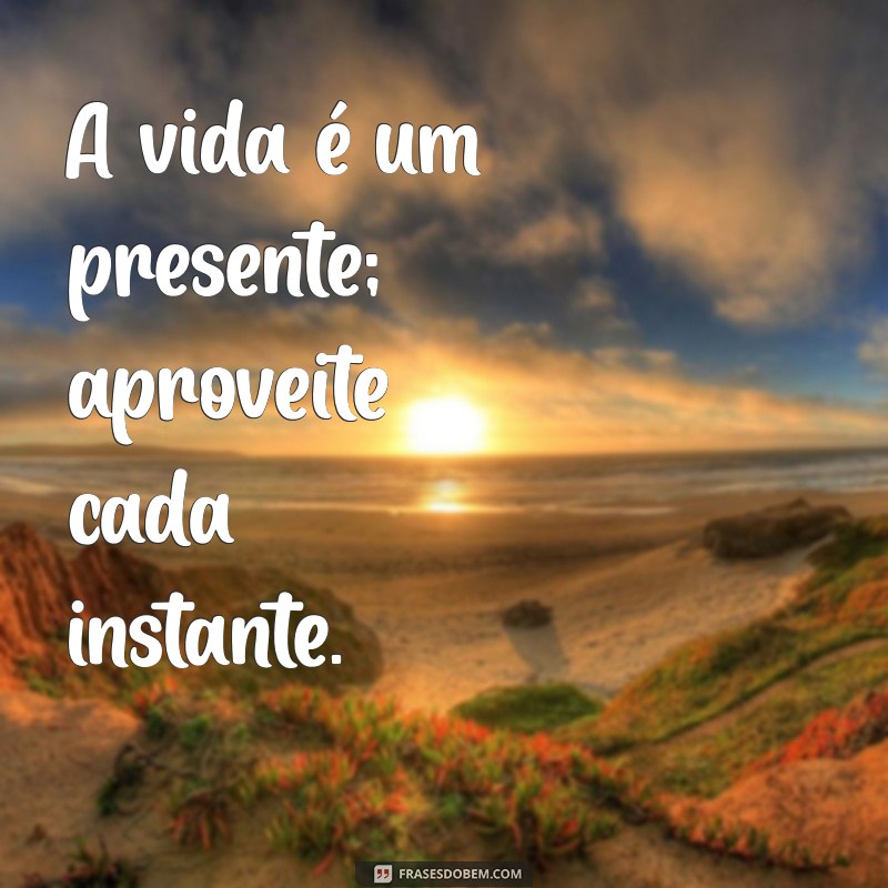 Frases Inspiradoras sobre a Vida: Reflexões para Transformar seu Dia 