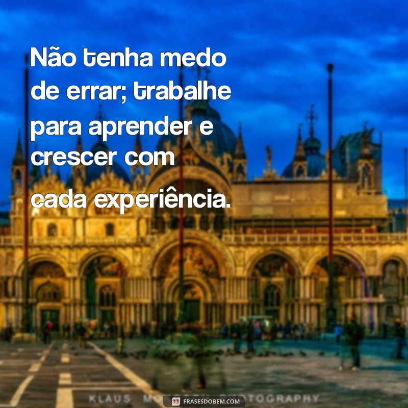 Frases Inspiradoras para Motivar seu Trabalho e Aumentar sua Produtividade 