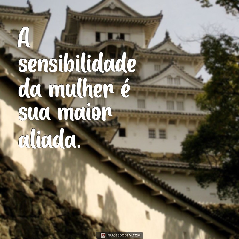 50 Frases Inspiradoras Celebrando a Força e a Beleza da Mulher 