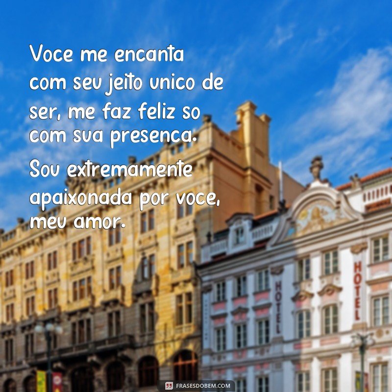 Descubra as melhores frases para declarar seu amor: Sou apaixonada por você! 