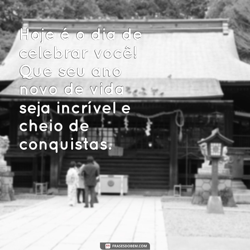 Mensagens Inspiradoras para Desejar um Feliz Aniversário 