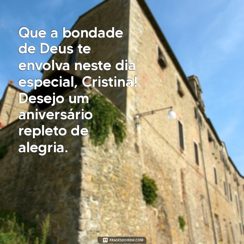 Mensagem de Aniversário Especial para Cristina: Celebre com Amor e Alegria! 