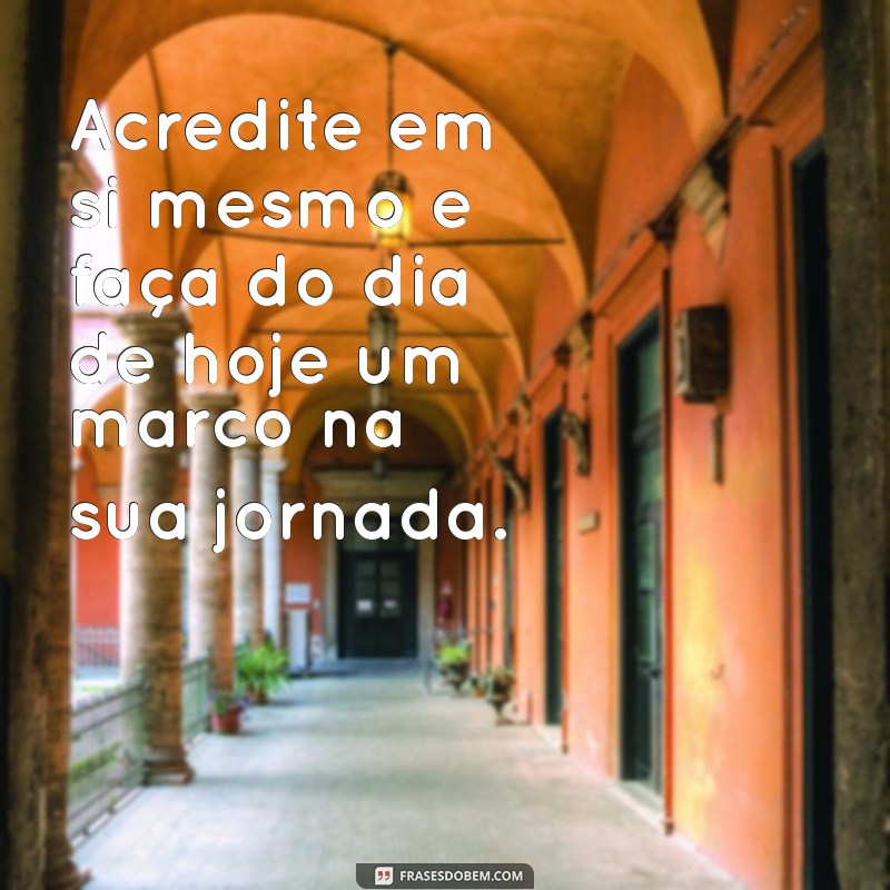 Frases Inspiradoras de Bom Dia para Começar o Dia com Reflexão 