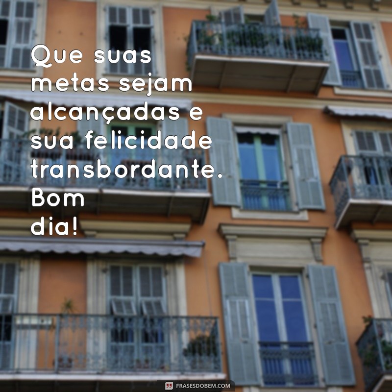 As Melhores Frases de Bom Dia para Inspirar Seu Dia 