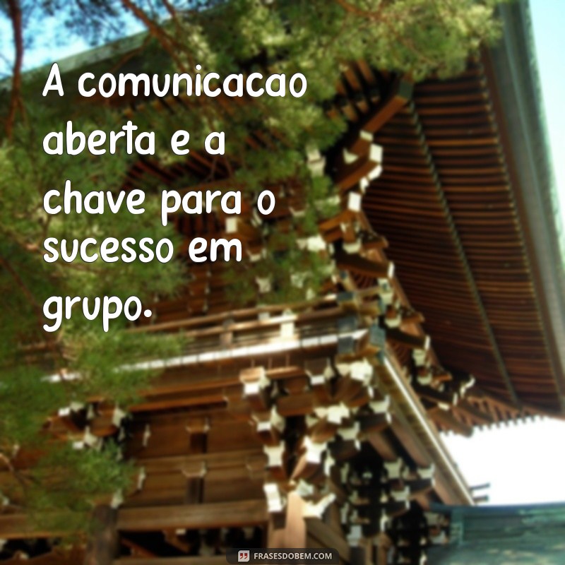 As Melhores Frases sobre Grupos: Inspire e Conecte-se com Sua Equipe 