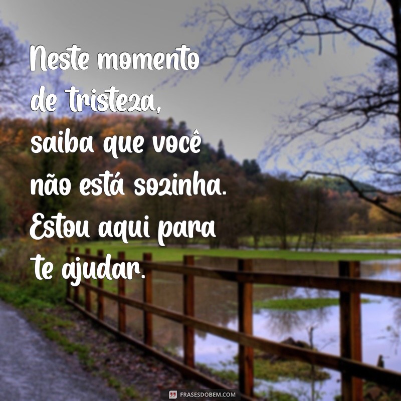 Como Escrever Mensagens de Condolências Sinceras para Amigas em Momentos Difíceis 