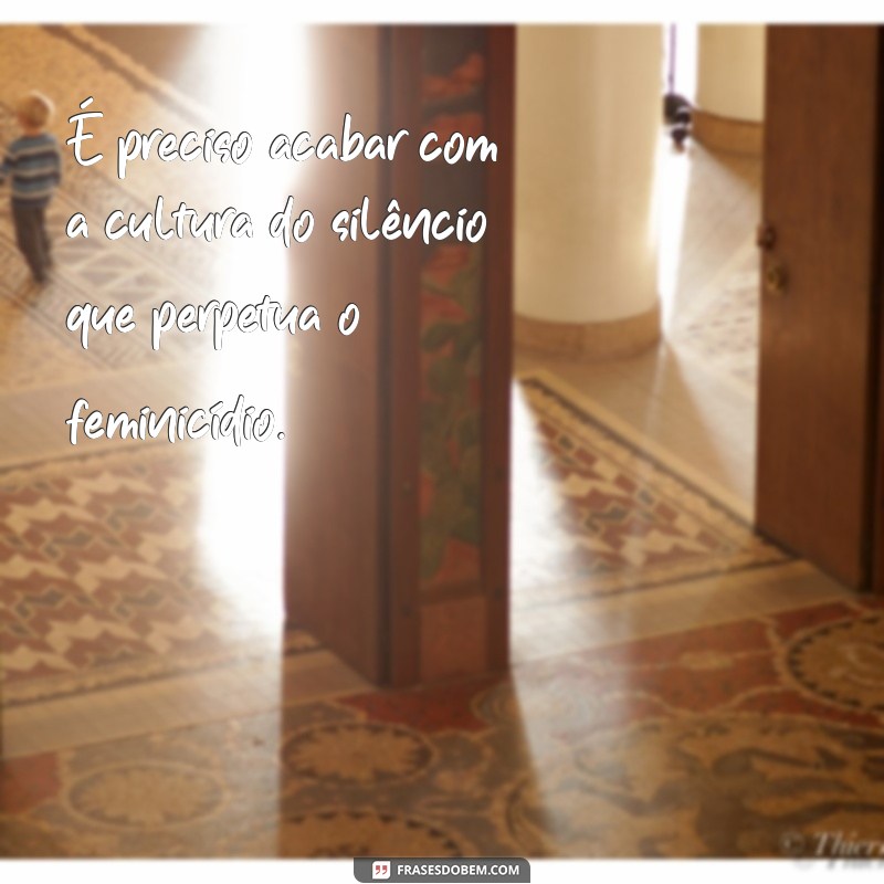 Conscientização e reflexão: as melhores frases sobre feminicídio 