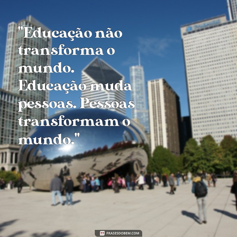 frases de paulo freire sobre educação libertadora 