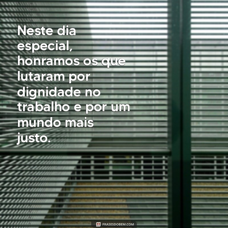 Frases Inspiradoras para Celebrar o Dia do Trabalho: 1º de Maio 