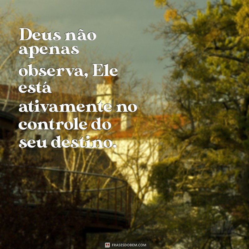 Como Confiar em Deus no Controle da Sua Vida: Mensagens Inspiradoras 