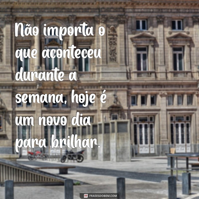 Frases Motivacionais de Sábado: Inspire-se para um Fim de Semana Produtivo 