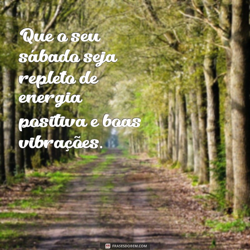 Frases Motivacionais de Sábado: Inspire-se para um Fim de Semana Produtivo 