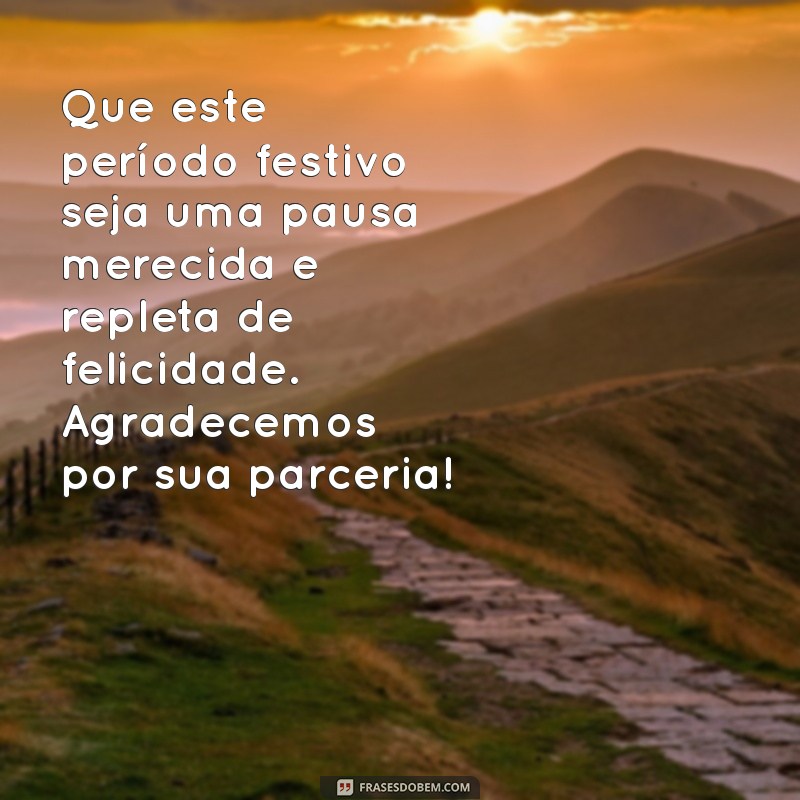 Mensagens Inspiradoras de Boas Festas para Agradecer e Motivar Seus Funcionários 