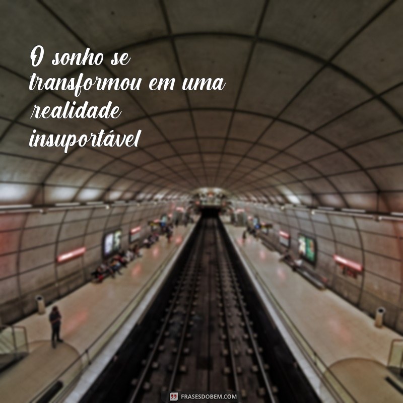 Frases de Desânimo: Reflexões para Superar Momentos Difíceis 