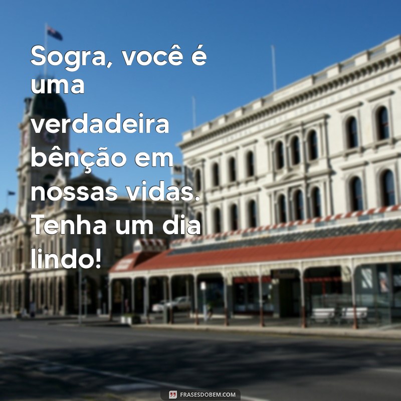 Frases Inspiradoras para Desejar um Bom Dia à Sua Sogra 