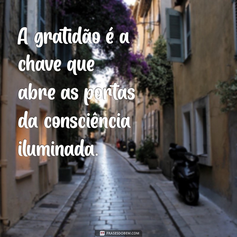 Frases Inspiradoras de Pessoas Iluminadas para Transformar sua Vida 