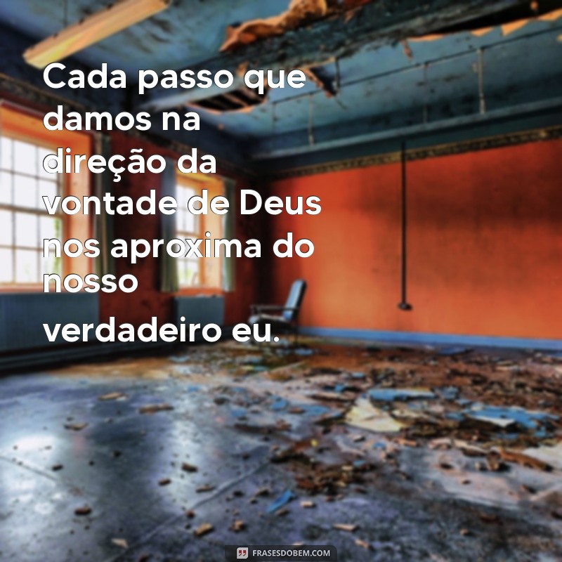 Frases Inspiradoras sobre a Vontade de Deus para Refletir e Fortalecer sua Fé 