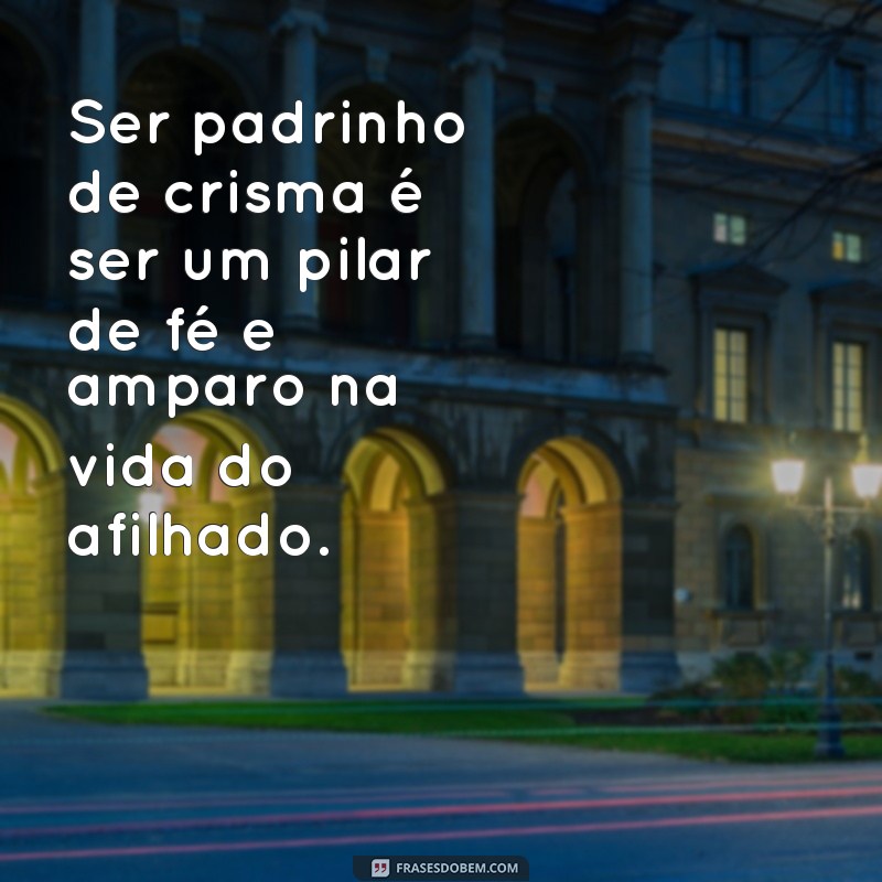 Descubra as melhores frases para emocionar seu padrinho de crisma 