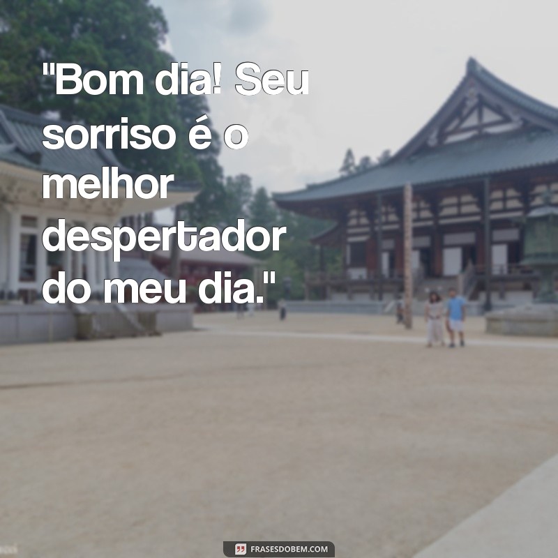 frases de bom dia para paquera 