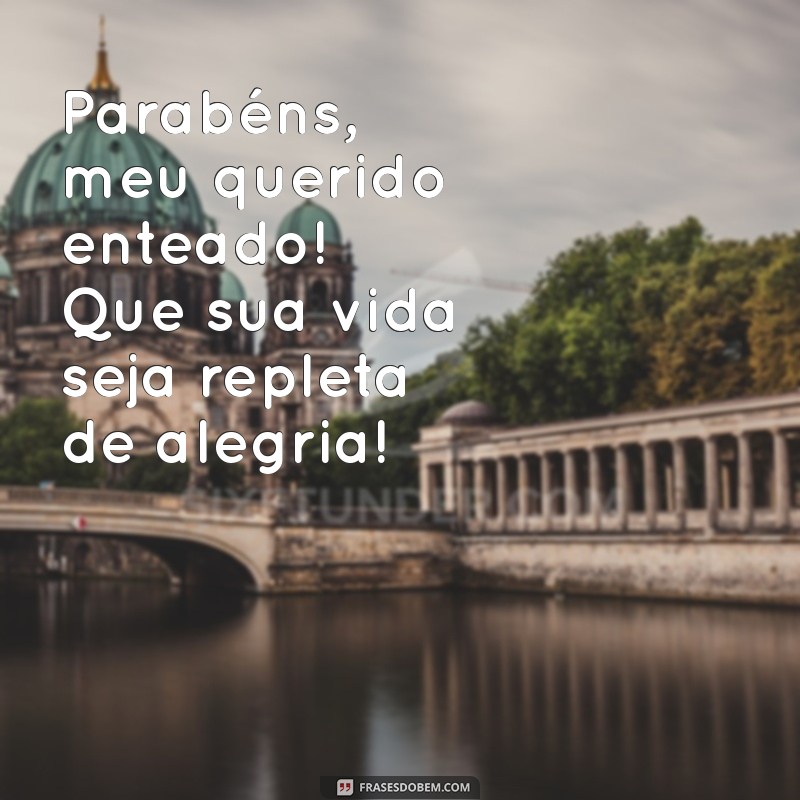 Mensagens de Aniversário para Enteados: Celebre com Amor e Carinho 