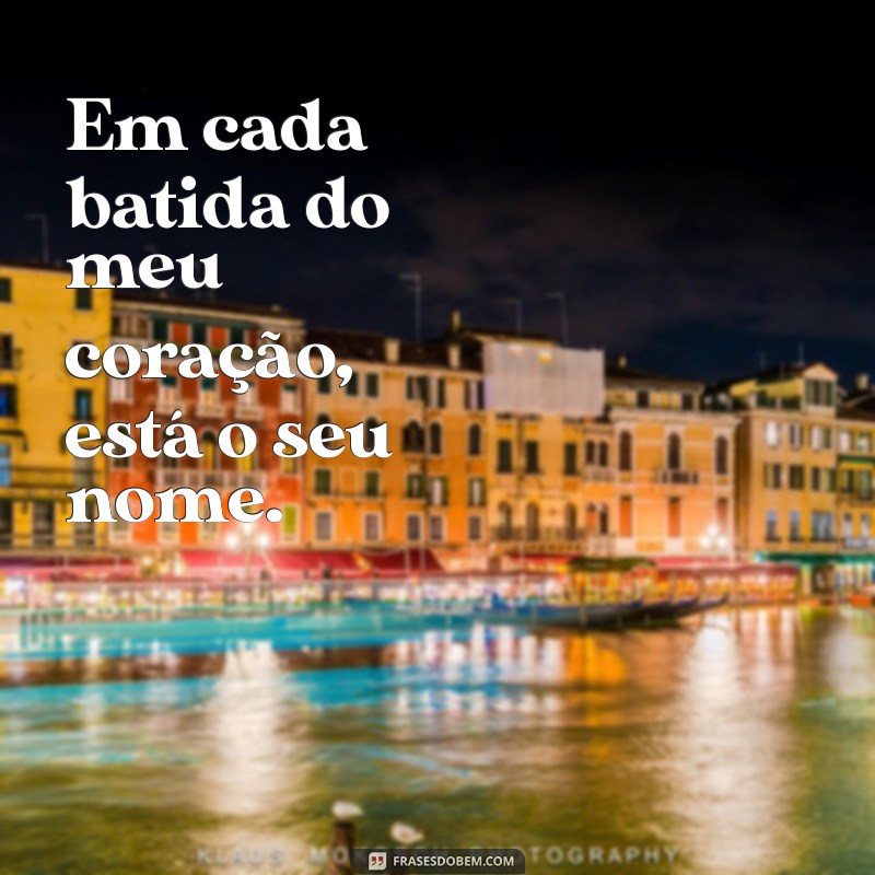 Legendas Românticas: 50 Frases Para Declarar Seu Amor 