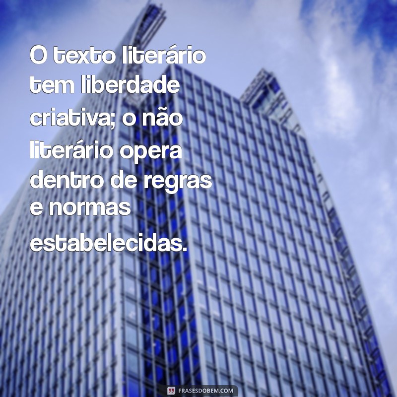 Texto Literário vs. Texto Não Literário: Entenda as Diferenças e Exemplos 