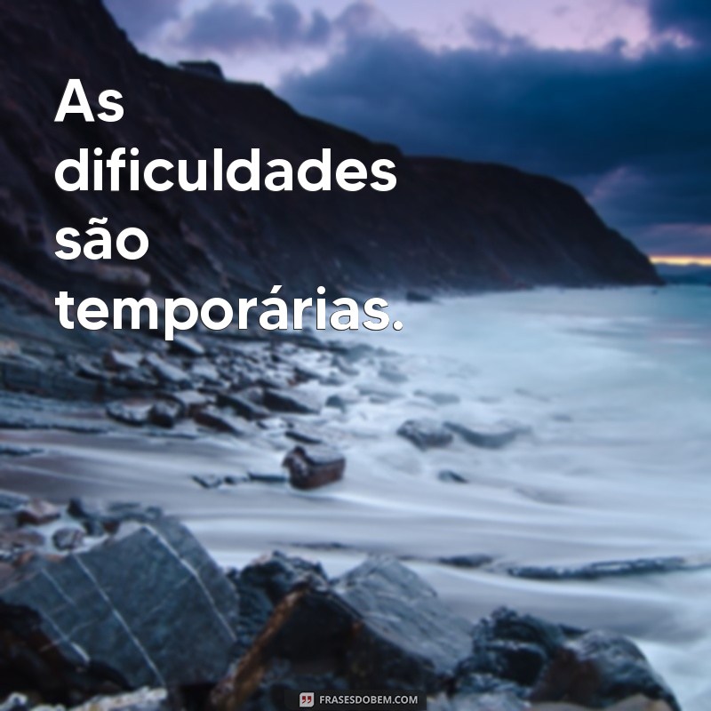 Palavras de Apoio: Como Frases Inspiradoras Podem Transformar Seu Dia 