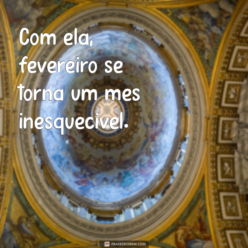 Frases Inspiradoras para Celebrar as Nascidas em Fevereiro 