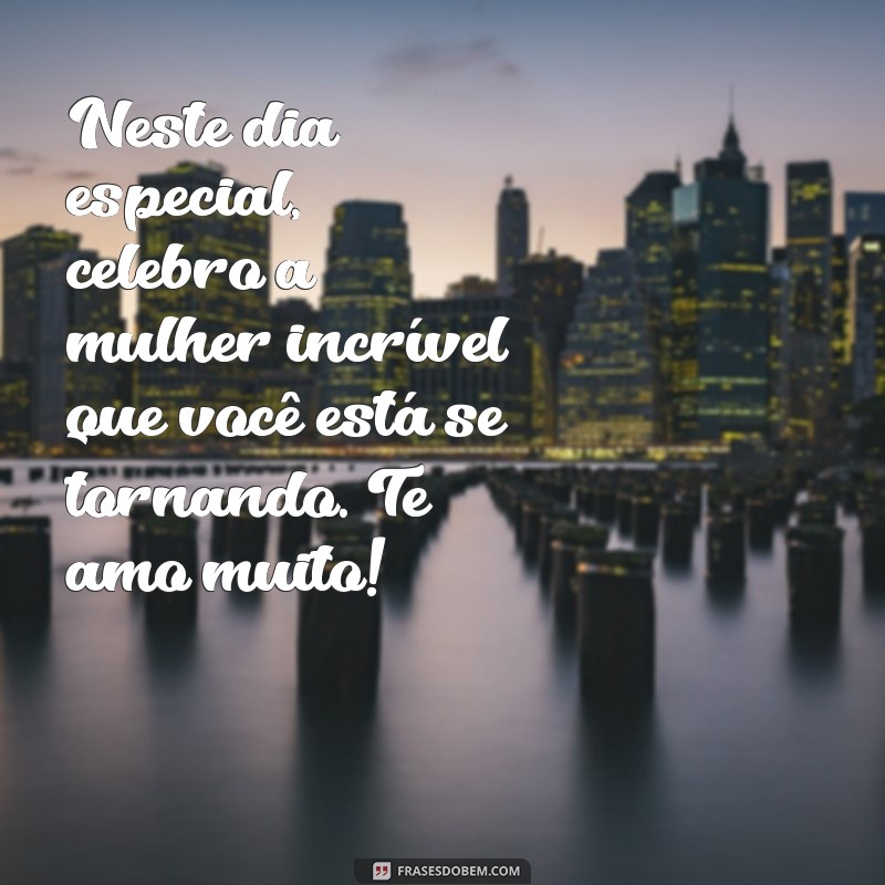 Mensagens Emocionantes de Aniversário para Minha Filha Querida 