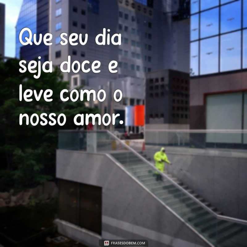 Palavras de Amor para Começar o Dia: Mensagens Inspiradoras de Bom Dia 