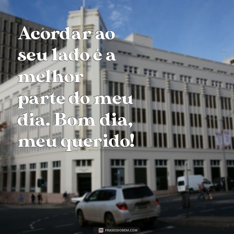 Frases Inspiradoras de Bom Dia para Surpreender seu Marido 