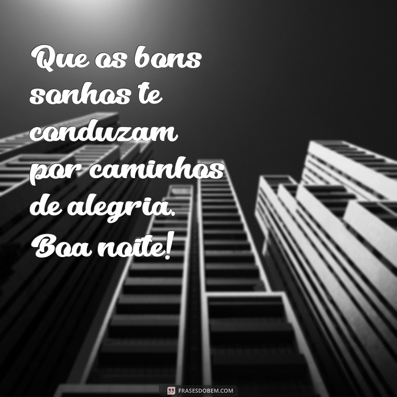 Mensagens de Boa Noite: Frases Inspiradoras para Acalentar seu Coração 