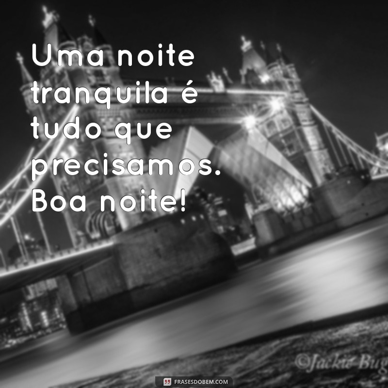 Mensagens de Boa Noite: Frases Inspiradoras para Acalentar seu Coração 