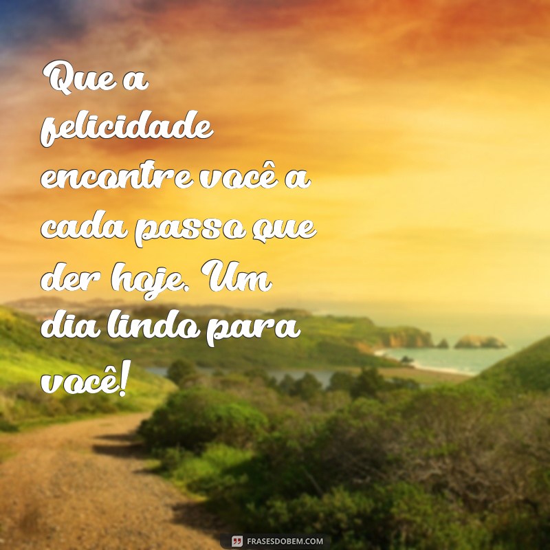 As 20 Mensagens de Bom Dia Mais Inspiradoras para Começar o Dia com Positividade 