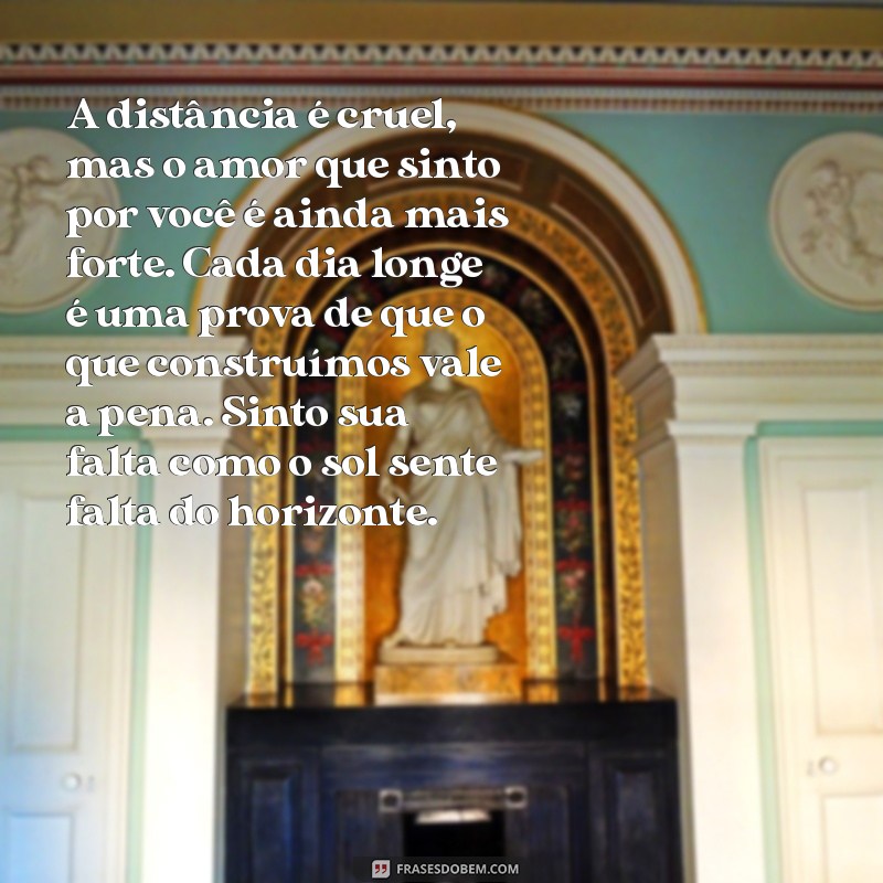 textos para namorado chorar a distância A distância é cruel, mas o amor que sinto por você é ainda mais forte. Cada dia longe é uma prova de que o que construímos vale a pena. Sinto sua falta como o sol sente falta do horizonte.