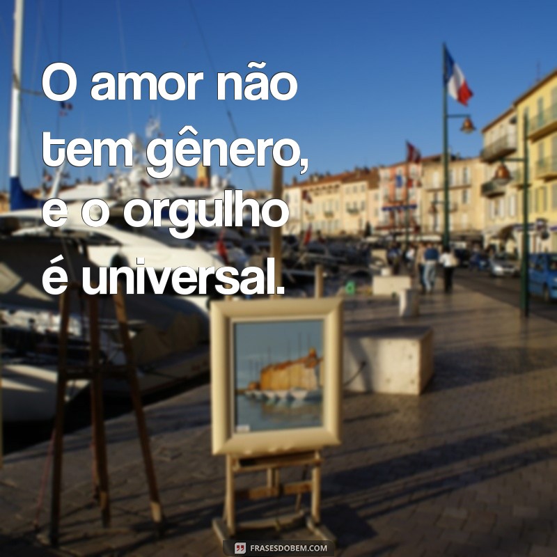 Frases Inspiradoras para Celebrar o Orgulho LGBT: Amor, Diversidade e Inclusão 