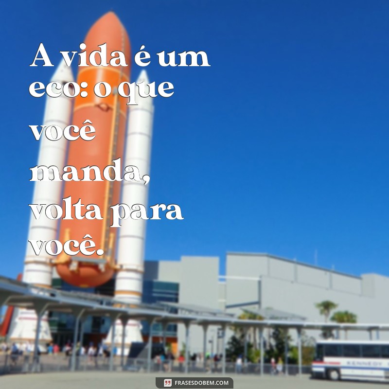 As 21 Frases Mais Lindas do Mundo para Inspirar sua Vida 