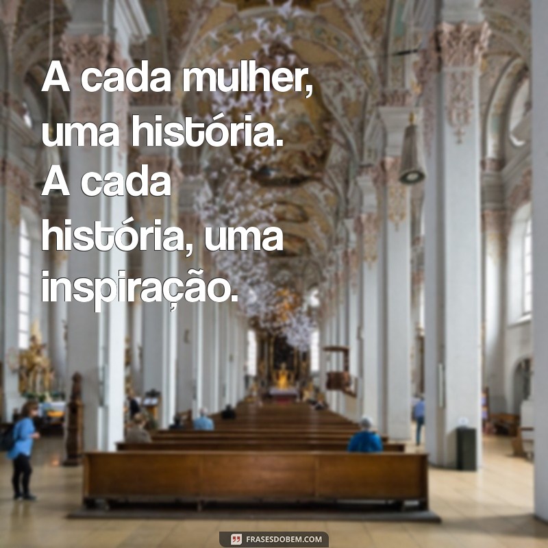 Frases Inspiradoras para Celebrar o Dia Internacional da Mulher 