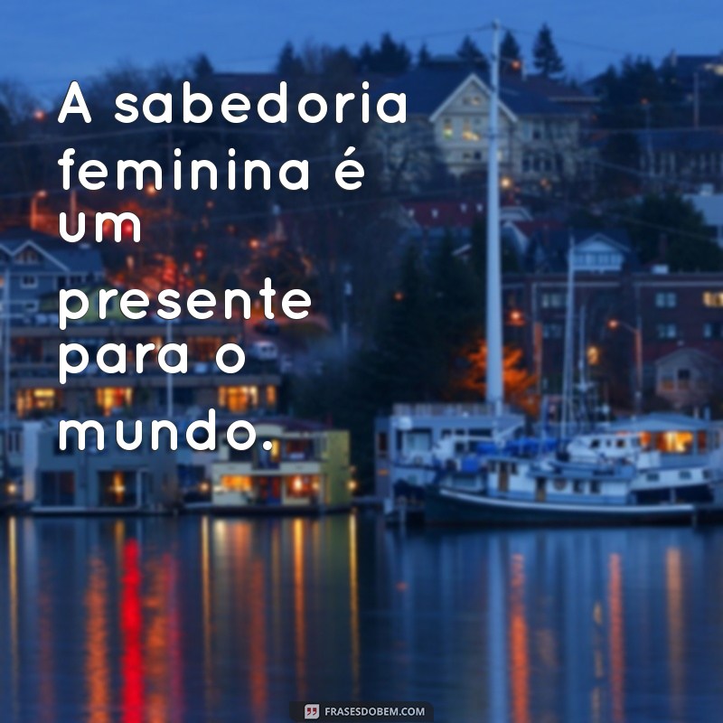 Frases Inspiradoras para Celebrar o Dia Internacional da Mulher 