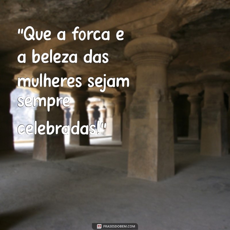 frases dia das mulhres 