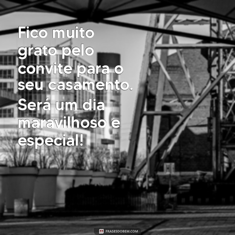 As Melhores Frases de Agradecimento pelo Convite de Casamento: Demonstre sua Gratidão 