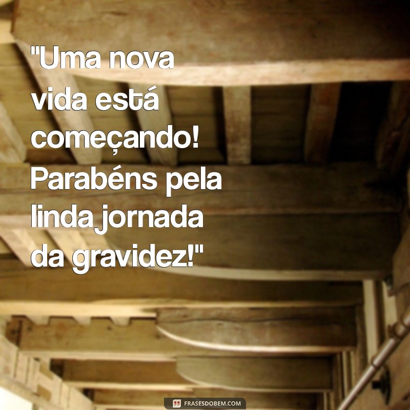 frases para parabenizar gravidez 