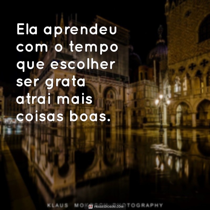 Como Ela Aprendeu com o Tempo: Lições de Vida e Crescimento Pessoal 