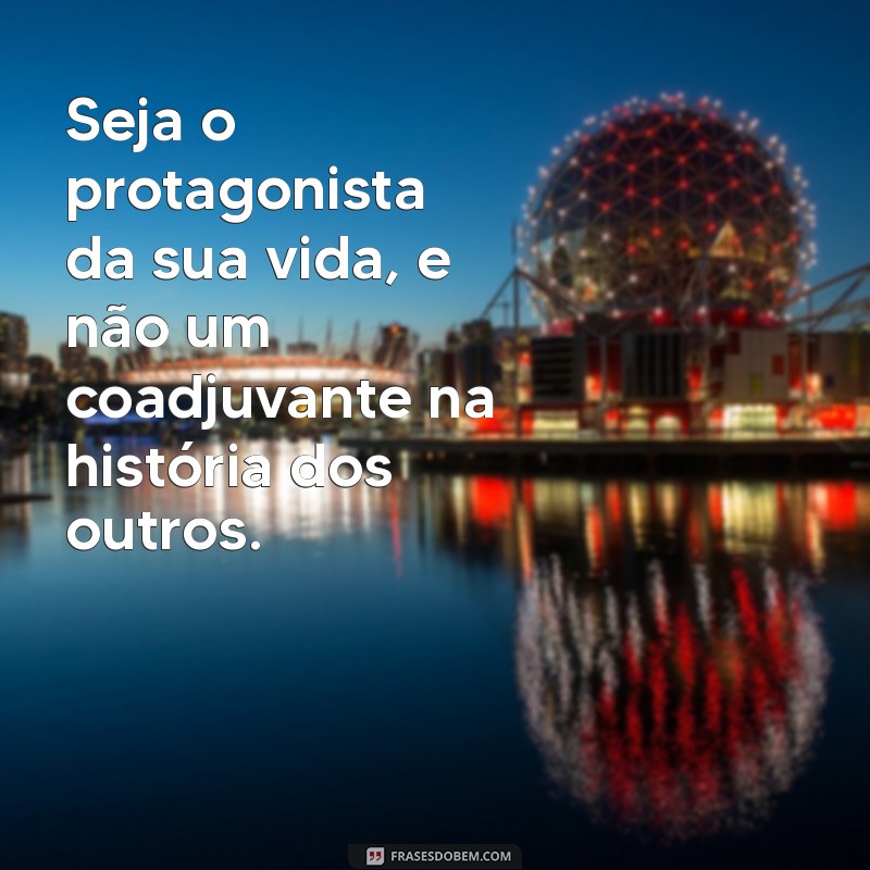 Frases Poderosas que Ensinam a Não Implorar Atenção 