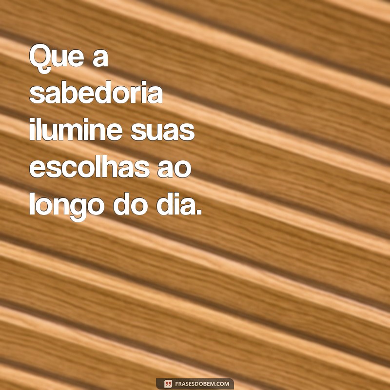 Frases Inspiradoras para um Bom Dia Abençoado: Comece Seu Dia com Positividade 